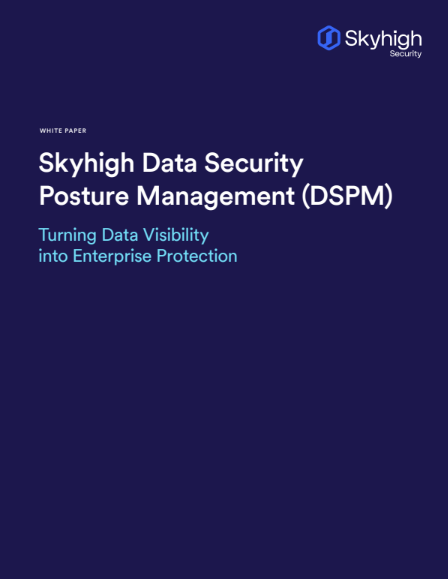 Skyhigh Data Security Posture Management (DSPM) Turning Data Visibility into Enterprise Protection